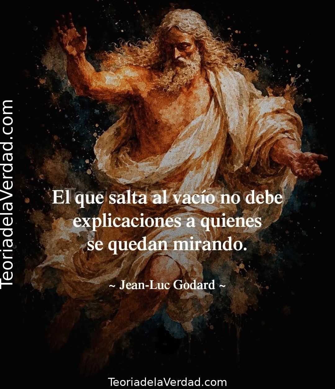 El que salta al vacío no debe explicaciones a quienes se quedan mirando.