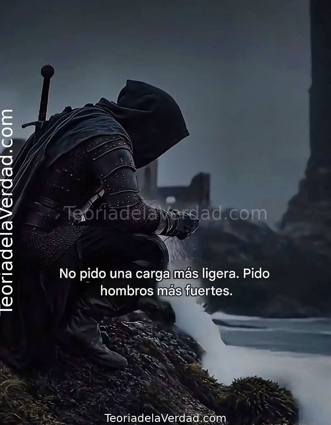 No pido una carga más ligera. Pido hombros más fuertes.