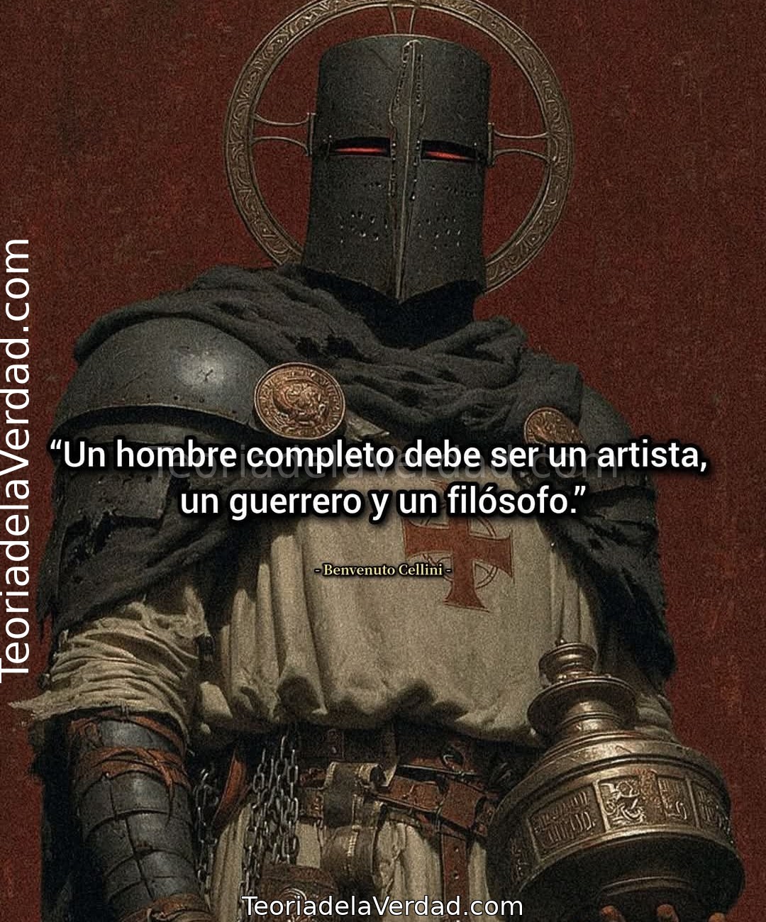 Un hombre completo debe ser un artista, un guerrero y un filósofo.