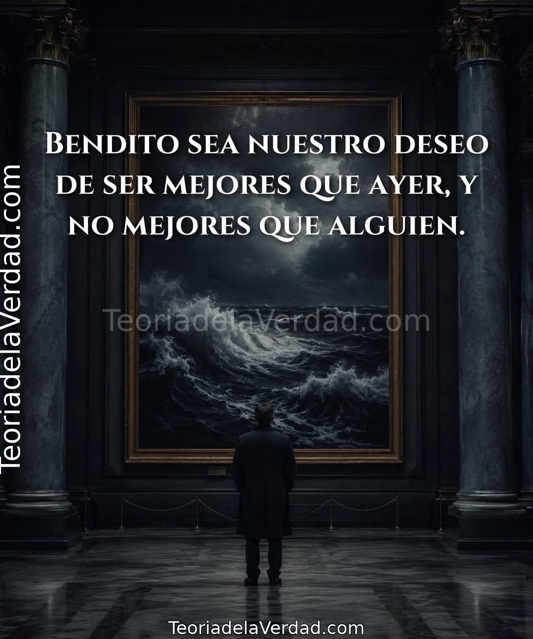 BENDITO SEA NUESTRO DESEO DE SER MEJORES QUE AYER, Y NO MEJORES QUE ALGUIEN.