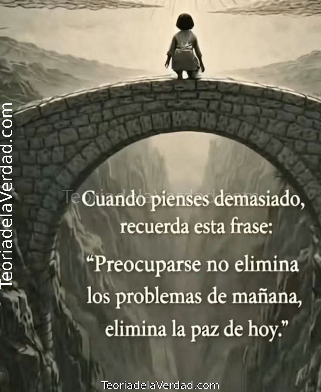 PREOCUPARSE ES SUFRIR DOS VECES POR ALGO QUE AÚN NO HA PASADO.